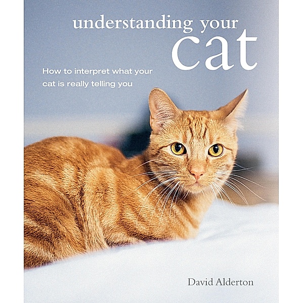 Understanding Your Cat, David Alderton