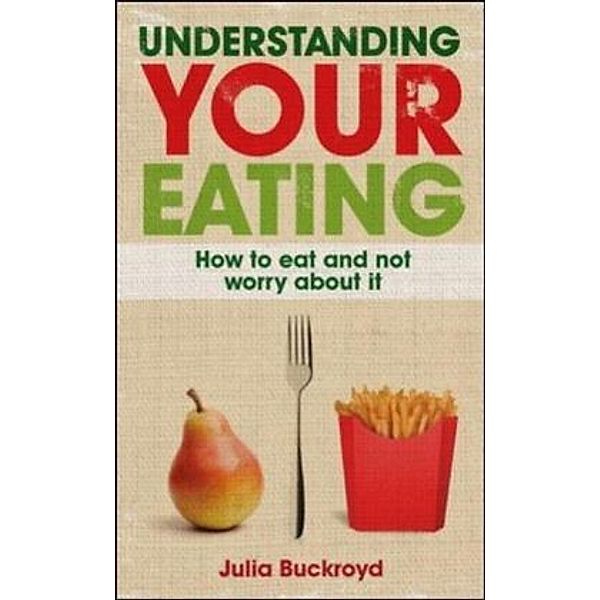 Understanding Your Eating, Julia Buckroyd