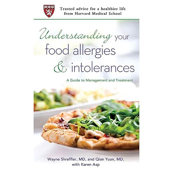 Understanding Your Food Allergies and Intolerances, Wayne Shreffler, Qian Yuan, Karen Asp