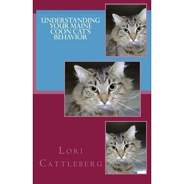 Understanding Your Maine Coon Cat's Behavior, Lori Cattleberg