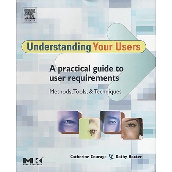 Understanding Your Users, Kathy Baxter, Catherine Courage