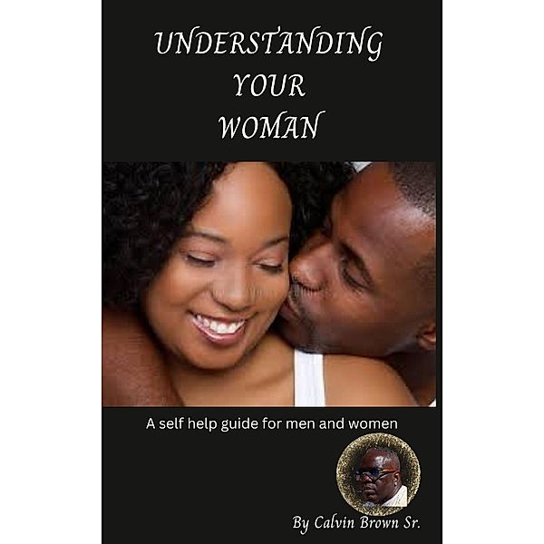 Understanding your woman, Calvin Brown