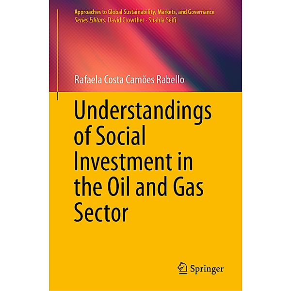 Understandings of Social Investment in the Oil and Gas Sector, Rafaela Costa Camões Rabello