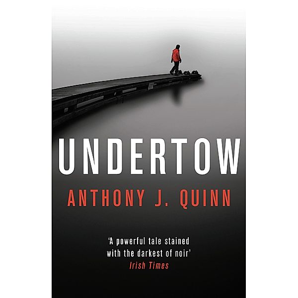 Undertow, Anthony J. Quinn