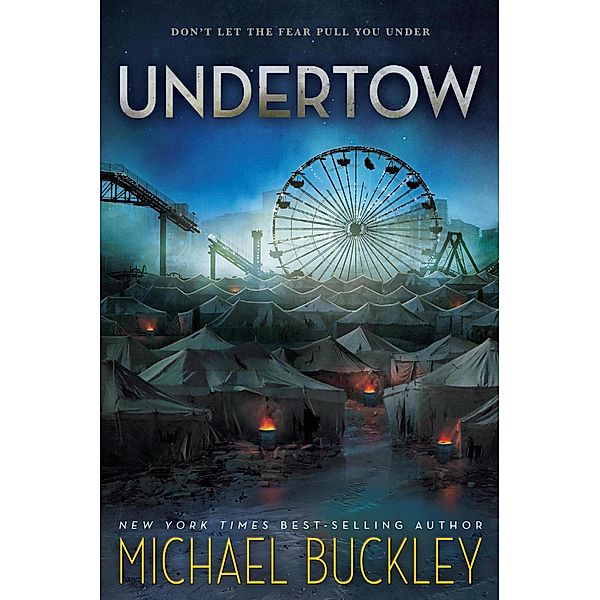 Undertow / The Undertow Trilogy, Michael Buckley