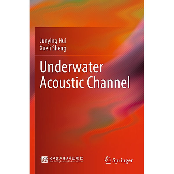 Underwater Acoustic Channel, Junying Hui, Xueli Sheng