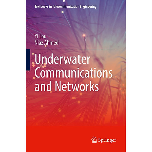 Underwater Communications and Networks, Yi Lou, Niaz Ahmed