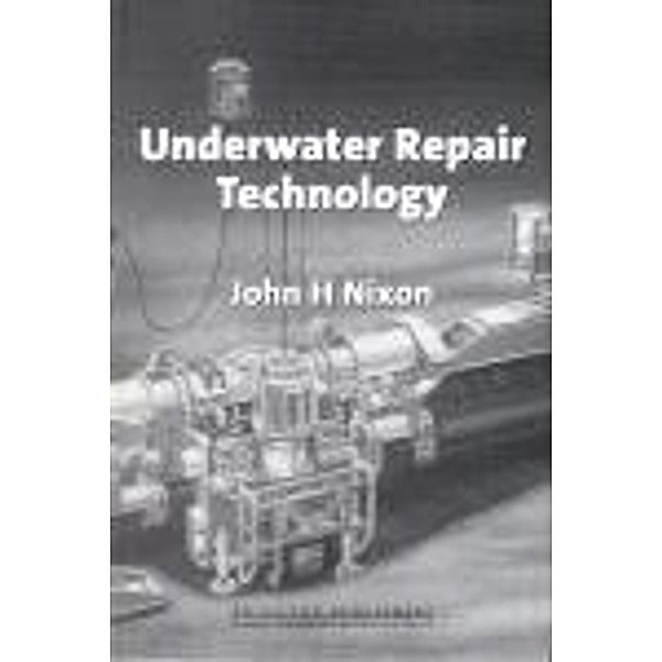 Underwater Repair Technology, J. Nixon