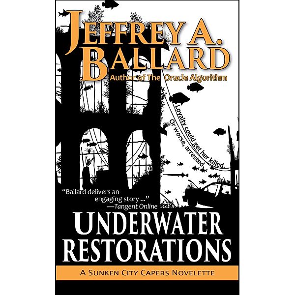 Underwater Restorations: A Sunken City Capers Novelette / Sunken City Capers, Jeffrey A. Ballard