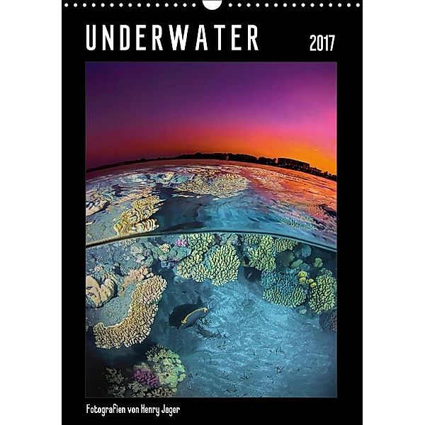 UNDERWATER / UK-Version (Wall Calendar 2017 DIN A3 Portrait), Henry Jager