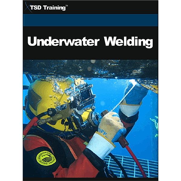 Underwater Welding / Welding, Tsd Training