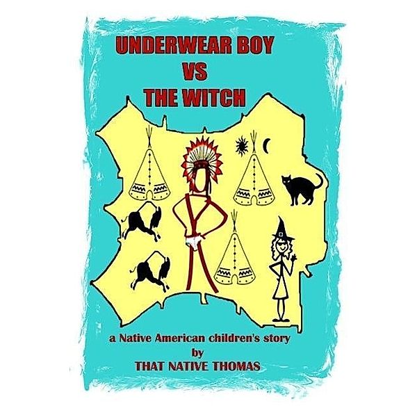 Underwear Boy vs The Witch (Warparty #1), That Native Thomas
