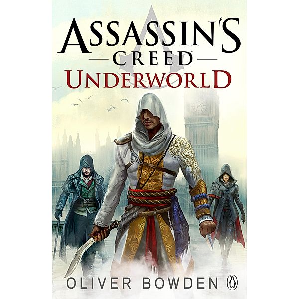 Underworld / Assassin's Creed Bd.8, Oliver Bowden