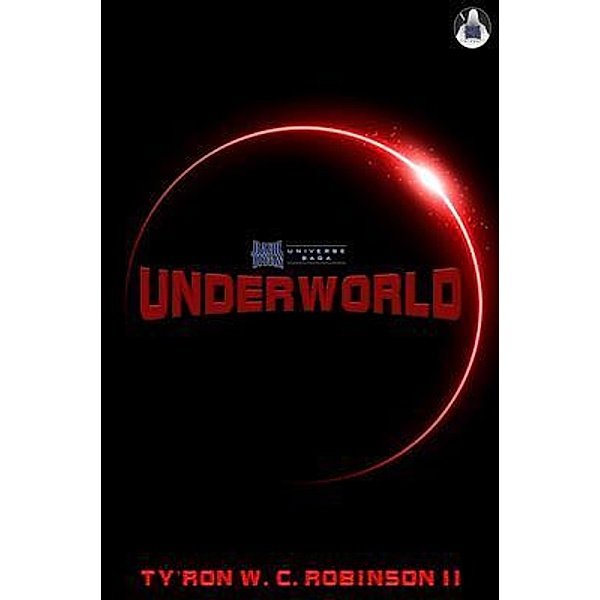 Underworld / Dark Titan Universe Saga Bd.8, Ty'Ron W. C. Robinson II