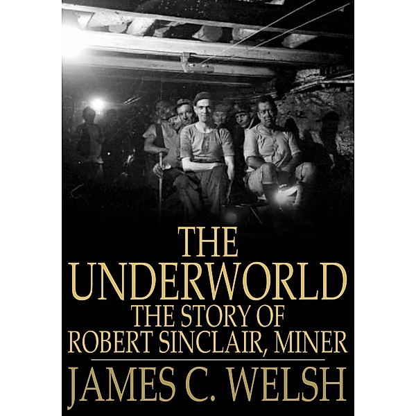 Underworld / The Floating Press, James C. Welsh