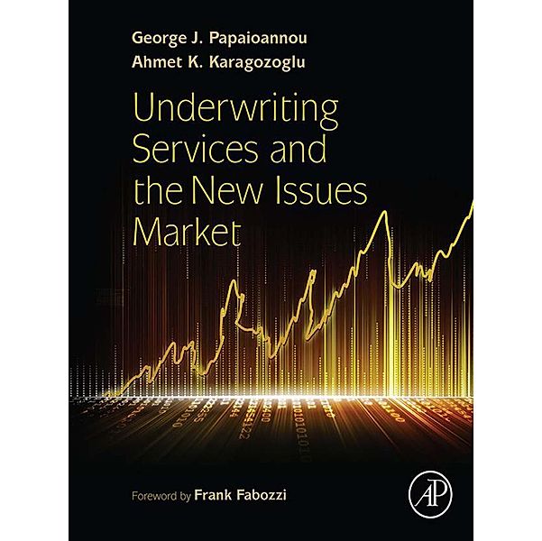 Underwriting Services and the New Issues Market, George J. Papaioannou, Ahmet K. Karagozoglu