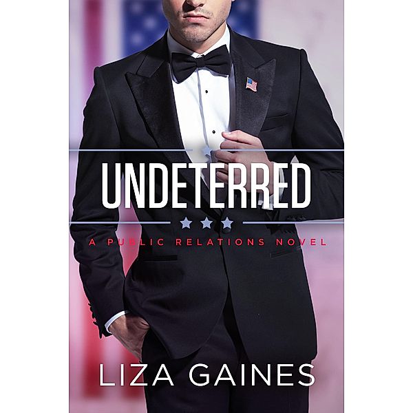 Undeterred (Public Relations, #3) / Public Relations, Liza Gaines