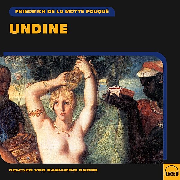 Undine, Friedrich Motte de la Fouqué