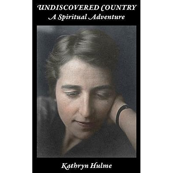Undiscovered Country, Kathryn Hulme