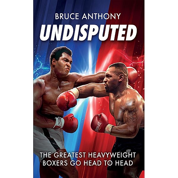 Undisputed: The smash-hit TikTok sensation an epic action packed fantasy boxing book, Bruce Anthony