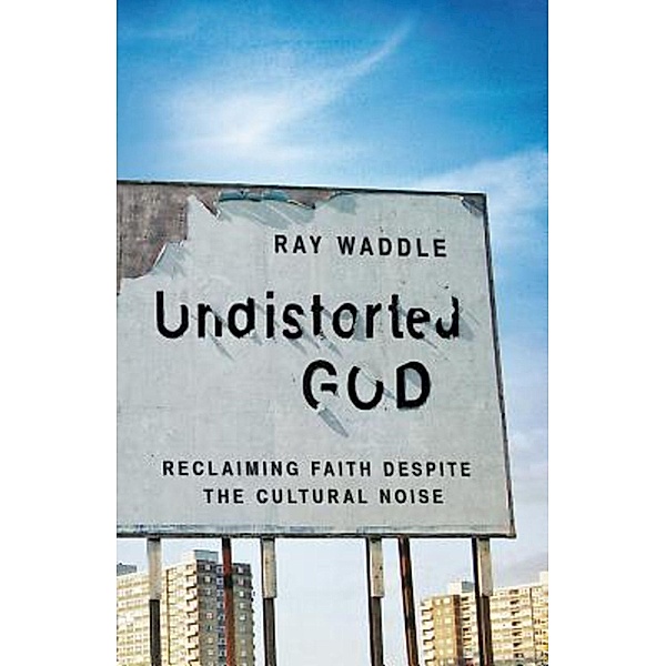 Undistorted God, Ray Waddle