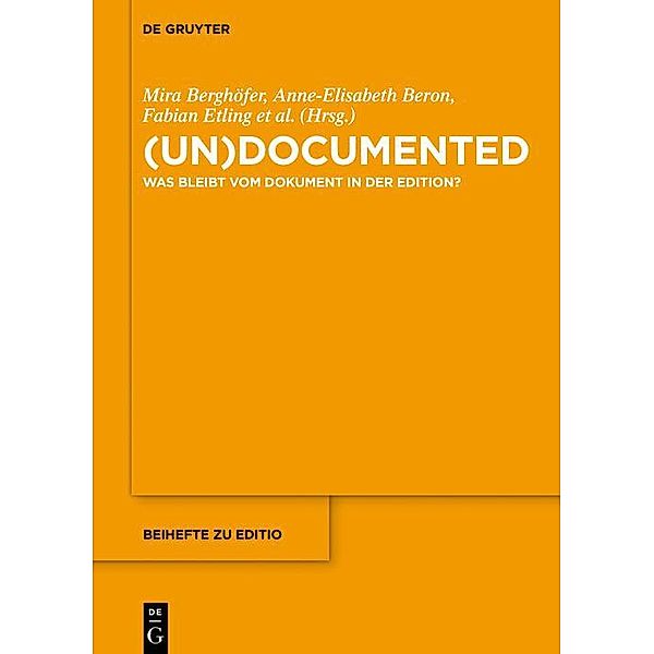 (un)documented / Beihefte zu editio Bd.48