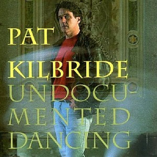 Undocumented Dancing, Pat Kilbride