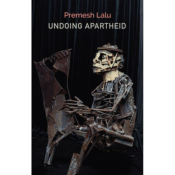 Undoing Apartheid, Premesh Lalu