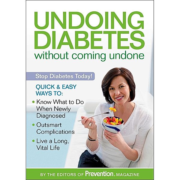 Undoing Diabetes without Coming Undone, Editors Of Prevention Magazine