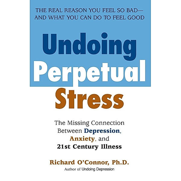 Undoing Perpetual Stress, Richard O'Connor