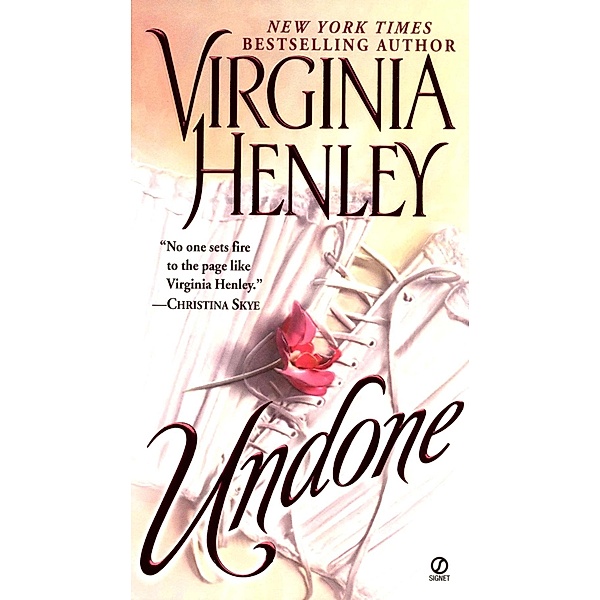 Undone, Virginia Henley