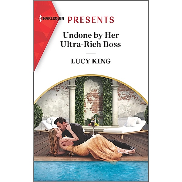 Undone by Her Ultra-Rich Boss / Passionately Ever After... Bd.7, Lucy King