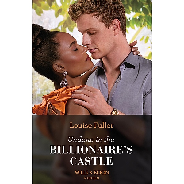 Undone In The Billionaire's Castle / Behind the Billionaire's Doors... Bd.2, Louise Fuller