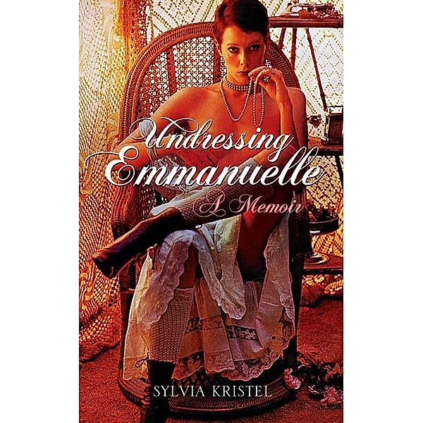 Undressing Emmanuelle, Sylvia Kristel