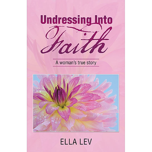 Undressing into Faith, Ella Lev