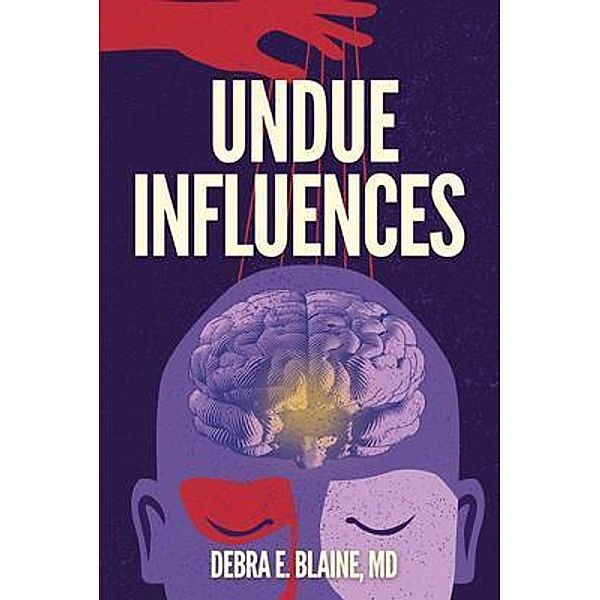 Undue Influences / Warren Publishing, Inc, MD Debra E. Blaine