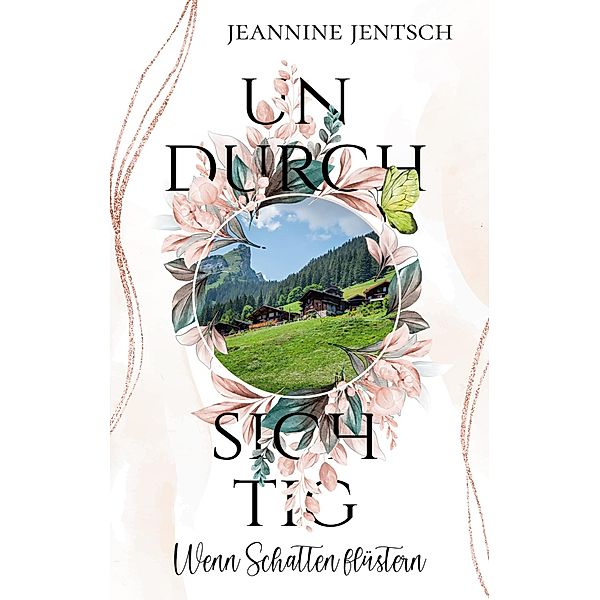 Undurchsichtig, Jeannine Jentsch