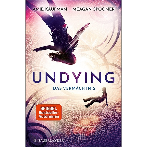 Undying - Das Vermächtnis, Meagan Spooner, Amie Kaufman