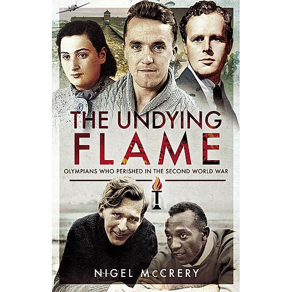 Undying Flame / Pen and Sword Military, McCrery Nigel McCrery