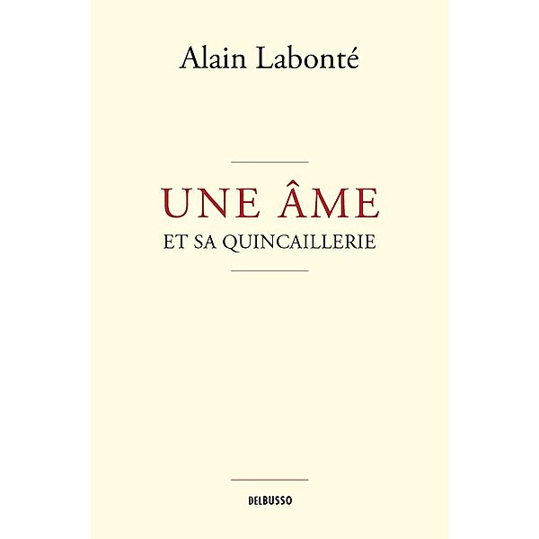 Une ame et sa quincaillerie, Labonte Alain Labonte
