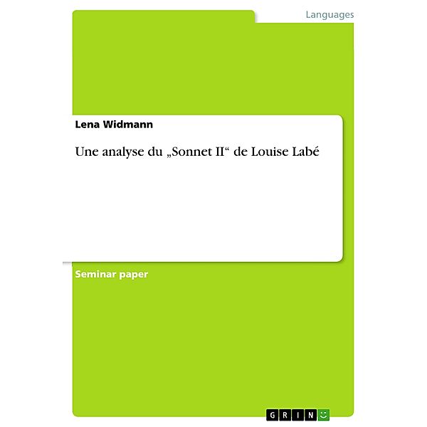 Une analyse du Sonnet II de Louise Labé, Lena Widmann