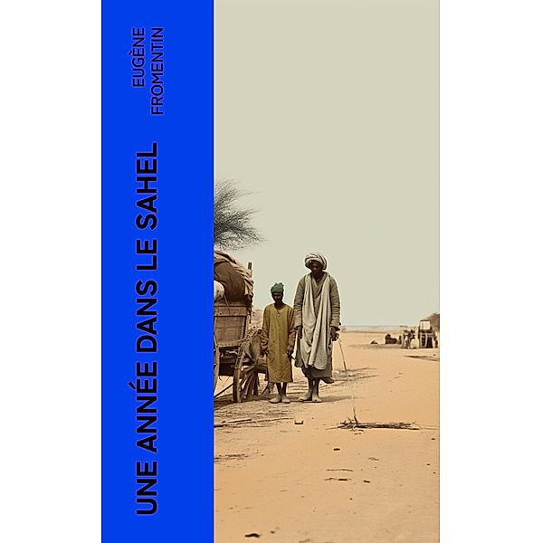 Une année dans le Sahel, Eugène Fromentin