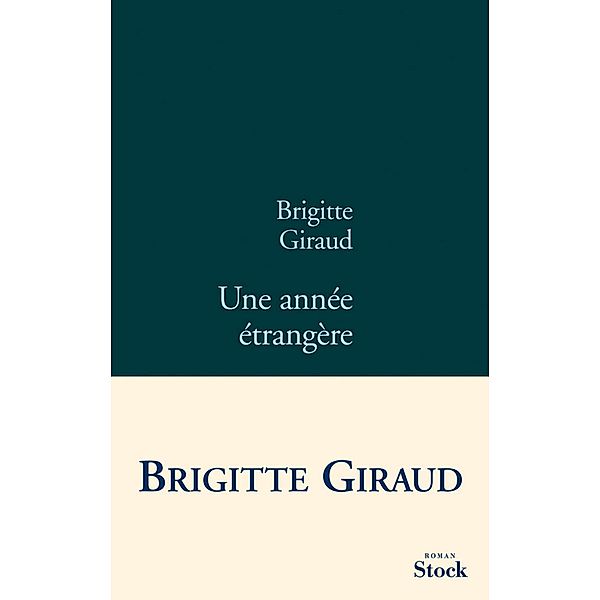 Une année étrangère / La Bleue, Brigitte Giraud