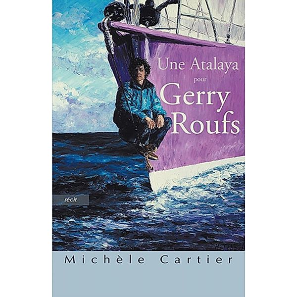 Une Atalaya pour Gerry Roufs, Michele Cartier