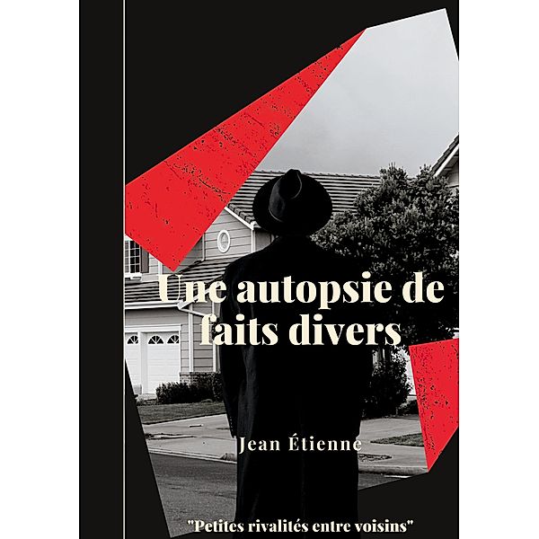 Une autopsie de faits divers, Jean Étienne