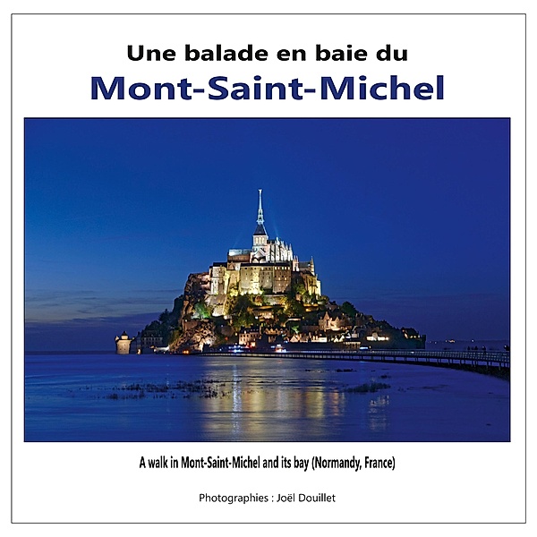Une balade en baie du Mont-Saint-Michel, Joel Douillet