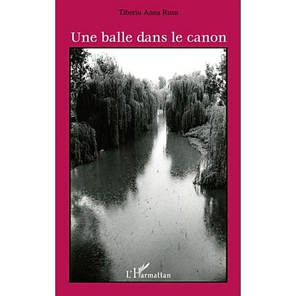 Une balle dans le canon / Hors-collection, Tiberiu Anna Rusu