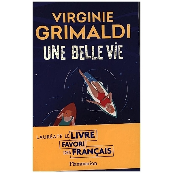 Une belle vie, Virginie Grimaldi