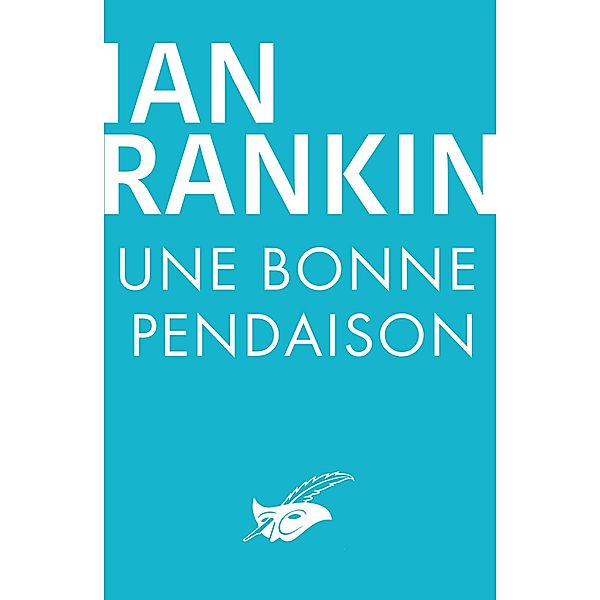 Une bonne pendaison / Purs numériques, Ian Rankin