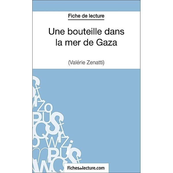 Une bouteille dans la mer de Gaza de Valérie Zénatti (Fiche de lecture), Vanessa Grosjean, Fichesdelecture